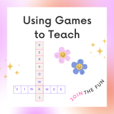 Using Games to teach Personal Finance